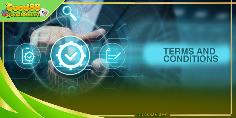 Phạm vi áp dụng của các điều khoản Good88